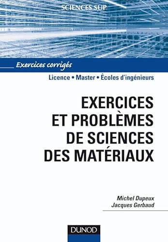 Exercices et problèmes de sciences des matériaux von DUNOD