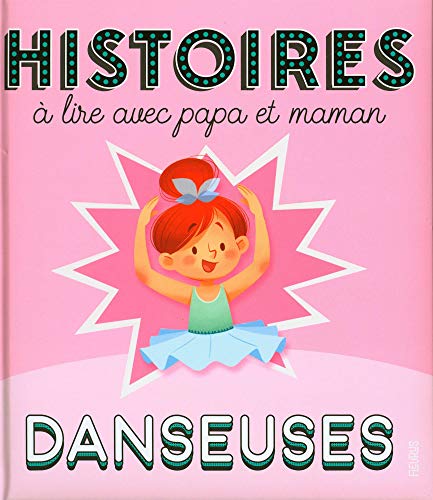 Histoires à lire avec papa et maman - Les danseuses von Fleurus
