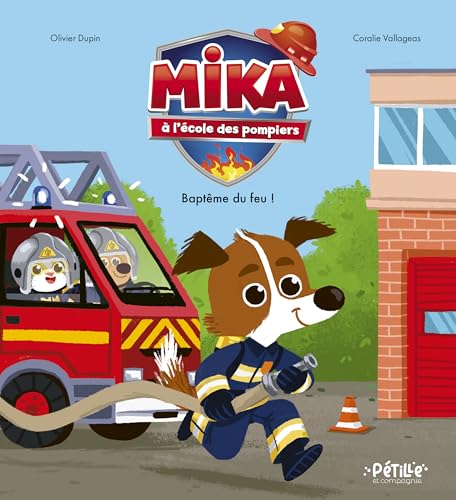 Mika à l'école des pompiers - Baptême du feu ! von FLEURUS