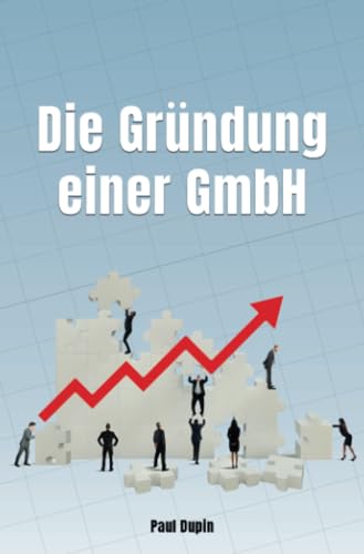 Die Gründung einer GmbH: DE Die Gründung einer GmbH: DE von epubli