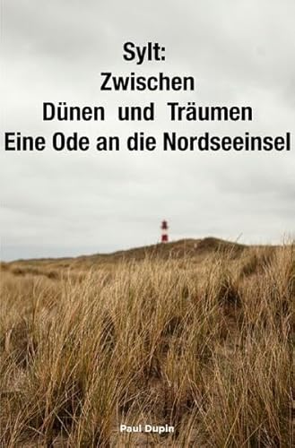 Sylt:: Zwischen Dünen und Träumen - Eine Ode an die Nordseeinsel