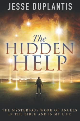 The Hidden Help: The Mysterious Work of Angels In the Bible and In My Life von Jesse Duplantis Ministries