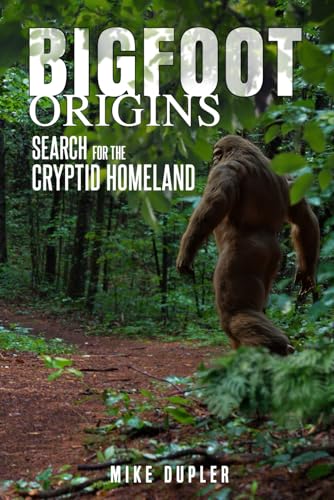 Bigfoot Origins: Search for the Cryptid Homeland