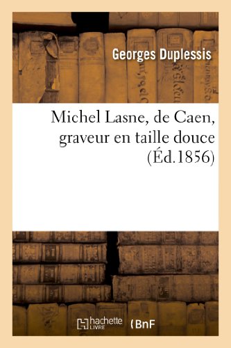 Michel Lasne, de Caen, Graveur En Taille Douce (Histoire)