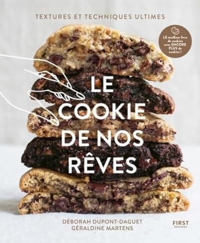 Le cookie de nos rêves NE: Textures et techniques ultimes von FIRST