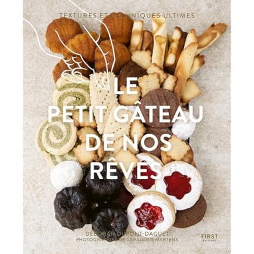 Le petit gâteau de nos rêves: Textures et techniques ultimes