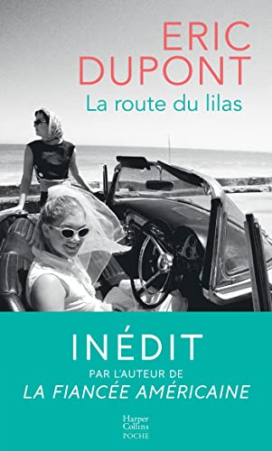 La route du Lilas: Une saga féminine et féministe par l'auteur de "La Fiancée américaine"
