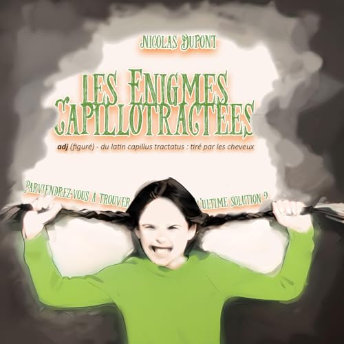 Les Enigmes Capillotractées (Enigmologie) von AFNIL