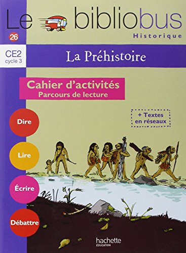 Le bibliobus: Bibliobus CE2/La prehistoire von Hachette