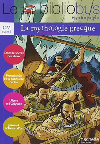 Le bibliobus: Bibliobus CM2 Livre/Mythologie grecque von Hachette