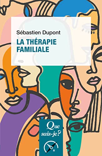 La Thérapie familiale von QUE SAIS JE