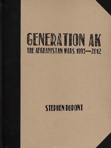 Generation AK:: The Afghanistan Wars 1993–2012