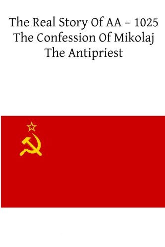 The Real Story Of AA ? 1025: The Confession Of Mikolaj The Antipriest