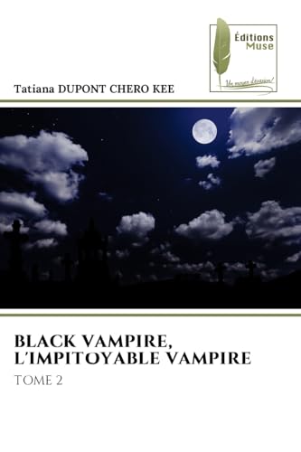 BLACK VAMPIRE, L'IMPITOYABLE VAMPIRE: TOME 2 von Éditions Muse