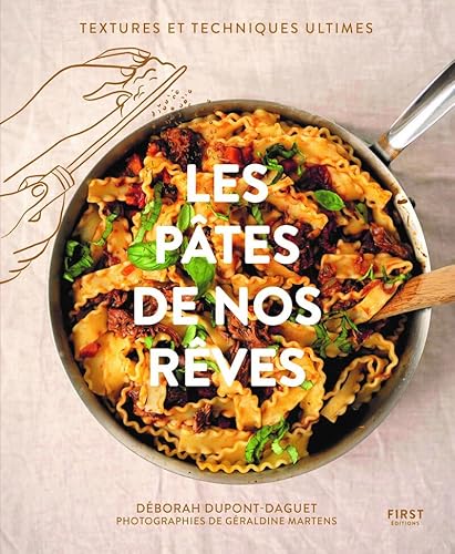 Les pâtes de nos rêves von FIRST