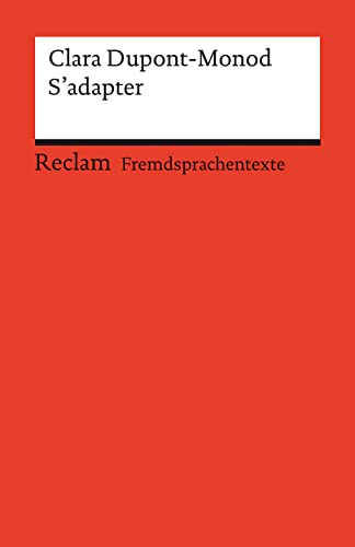 S’adapter: Französischer Text mit deutschen Worterklärungen. Niveau B2–C1 (GER) (Reclams Universal-Bibliothek) von Reclam Philipp Jun.