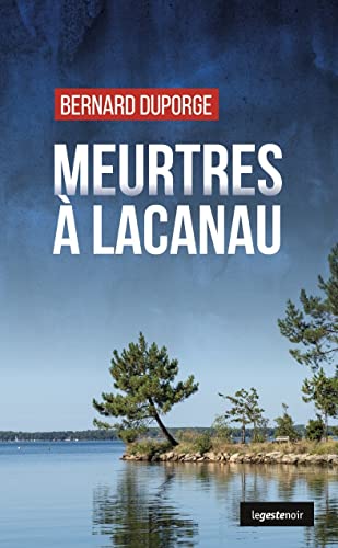 Meurtres à Lacanau von La Geste