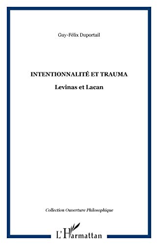 Intentionnalité et trauma: Levinas et Lacan