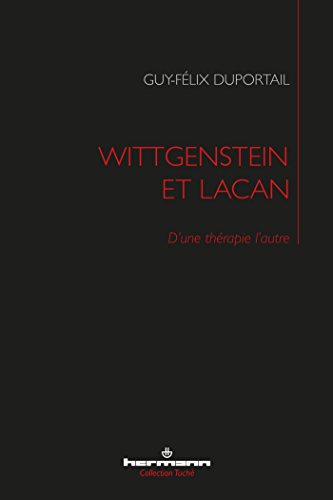Wittgenstein et Lacan: D'une thérapie l'autre (HR.TUCHE)
