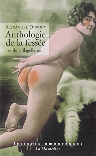 Anthologie de la fessée von LA MUSARDINE