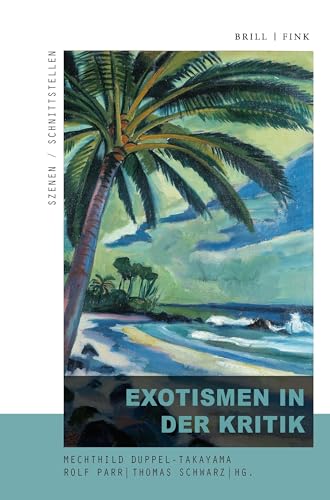 Exotismen in der Kritik (Szenen/Schnittstellen)