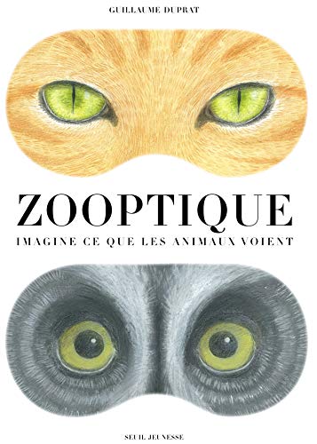 Zooptique: Imagine ce que les animaux voient von Seuil