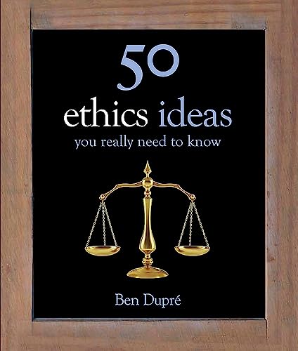50 Ethics Ideas You Really Need to Know (50 Ideas You Really Need to Know series) von Quercus