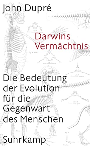 Darwins Vermächtnis: Die Bedeutung der Evolution für die Gegenwart des Menschen