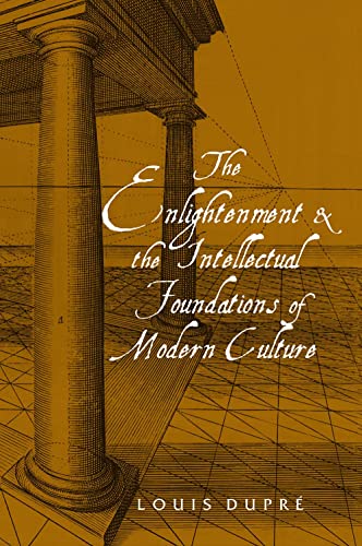 Enlightenment And the Intellectual Foundations of Modern Culture