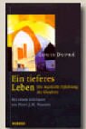 Ein tieferes Leben. Die mystische Erfahrung des Glaubens