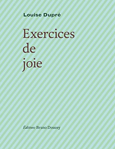Exercices de joie von BRUNO DOUCEY