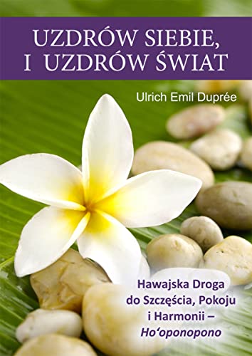 Uzdrów siebie i uzdrów świat Uzdrów siebie i uzdrów świat von Kos
