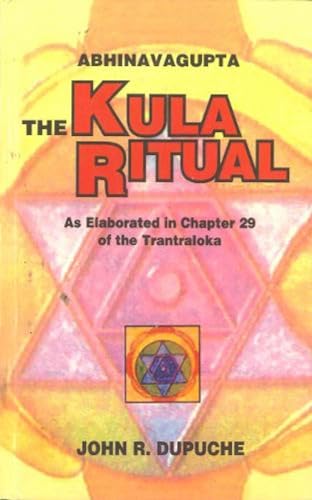 Abhinavagupta: The Kula Ritual As Elaborated In Chapter 29 Of The Tantraloka