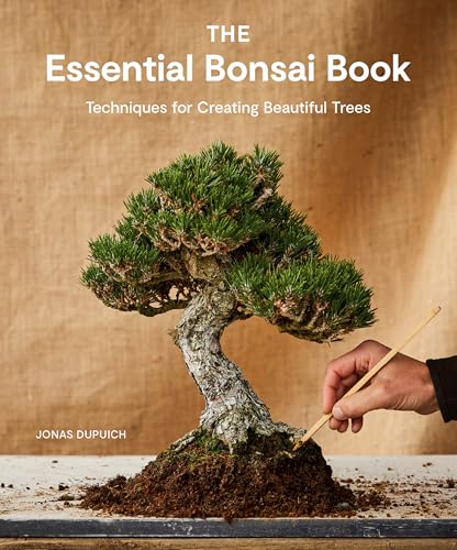The Essential Bonsai Book: Techniques for Creating Beautiful Trees von Ten Speed Press