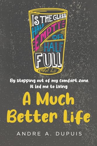A Much Better Life A Much Better Life von Page Publishing