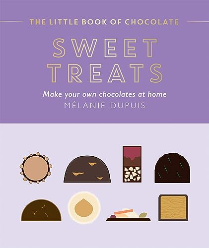 Sweet Treats: Make Your Own Chocolates at Home (Little Book of Chocolate) von Quadrille Publishing Ltd