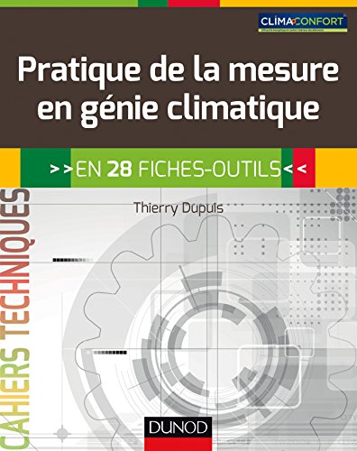Pratique de la mesure en génie climatique - En 28 fiches-outils: En 28 fiches-outils