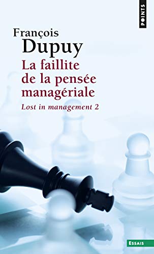 La Faillite de la pensée managériale: Lost in management, vol. 2 von Points
