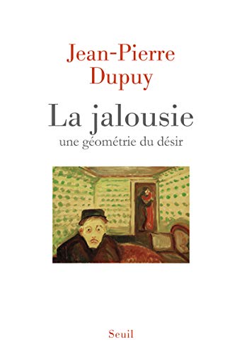 La Jalousie: Une géométrie du désir von Seuil