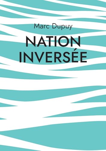 Nation inversée: Nom de code Humanity von BoD – Books on Demand – Frankreich