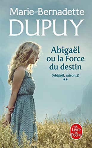 Abigaël ou la force du destin Abigaël ou la force du destin