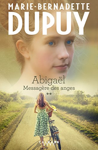 Abigaël tome 2 : Messagère des anges von Calmann-Lévy