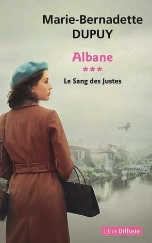 Albane T3 Le Sang des Justes Albane T3 Le Sang des Justes von LIBRA DIFFUSIO