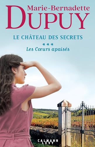 Le Château des Secrets, T3 - Les Coeurs apaisés von CALMANN-LEVY
