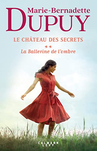 Le Château des secrets, T2 - La Ballerine de l'ombre von CALMANN-LEVY
