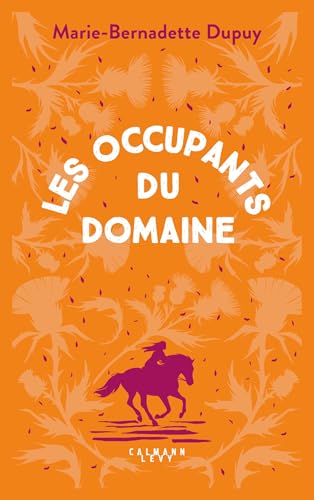 Le Moulin du Loup, T6 - Les Occupants du Domaine von CALMANN-LEVY