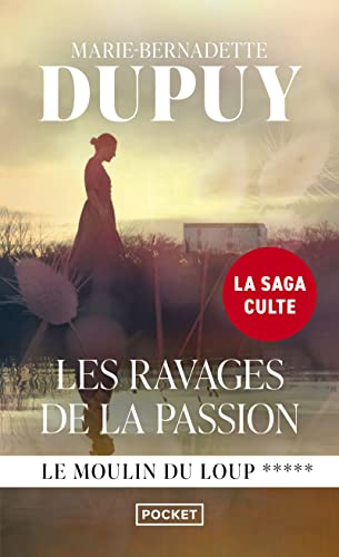 Le Moulin du Loup - tome 5 Les Ravages de la passion (5)