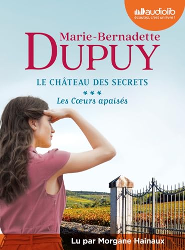 Les Coeurs apaisés - Le Château des secrets, tome 3: Livre audio 2 CD MP3 von AUDIOLIB
