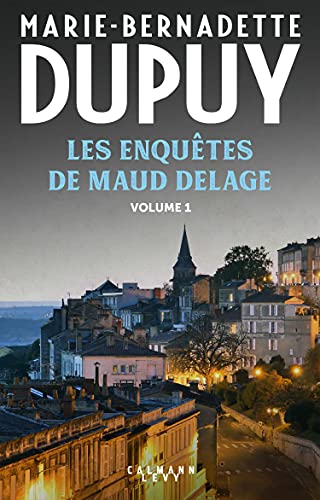 Les enquêtes de Maud Delage volume 1: tome 1 von CALMANN-LEVY