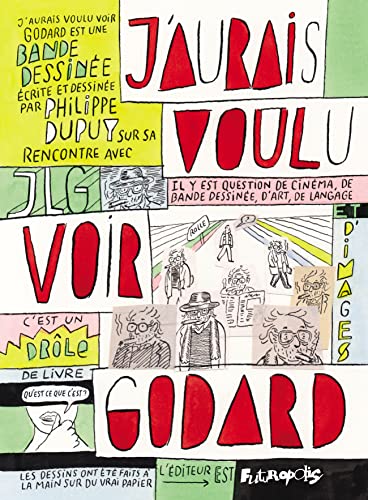 J'aurais voulu voir Godard: Un livre égaré